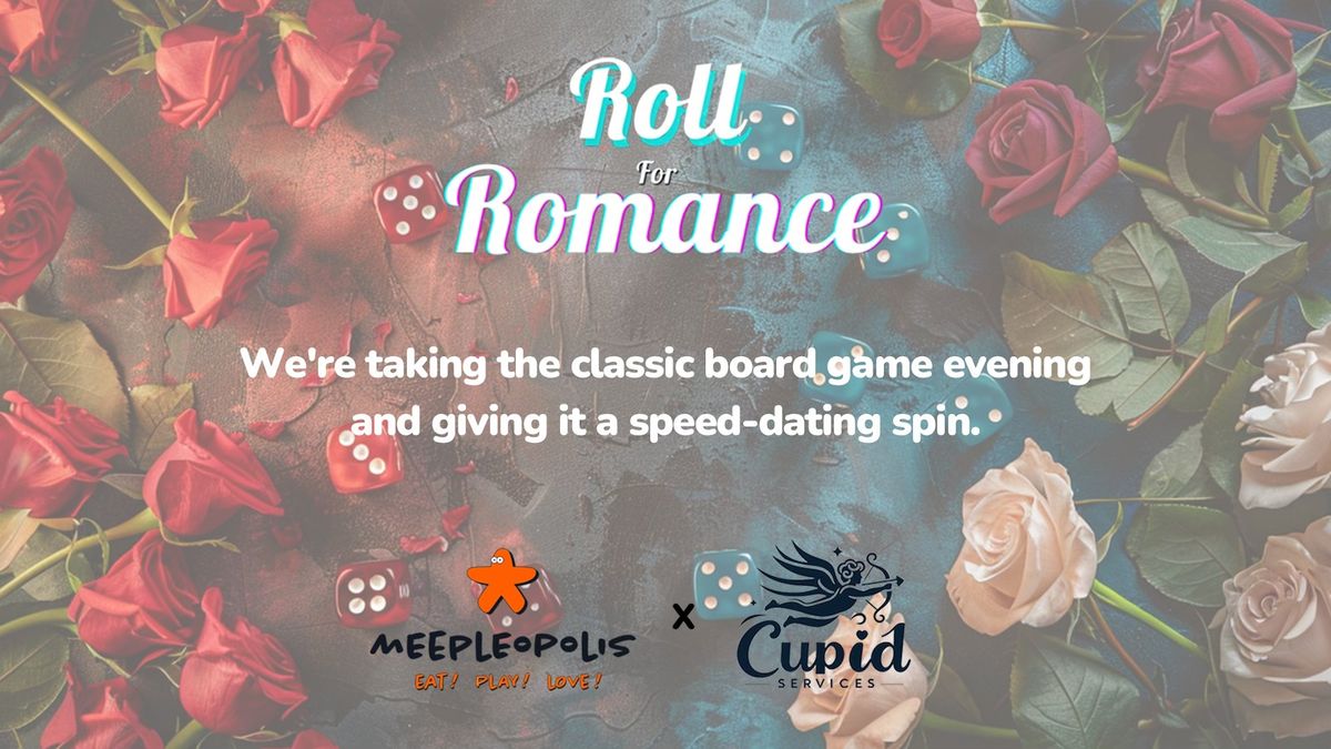 Roll for Romance (ages 25-39)