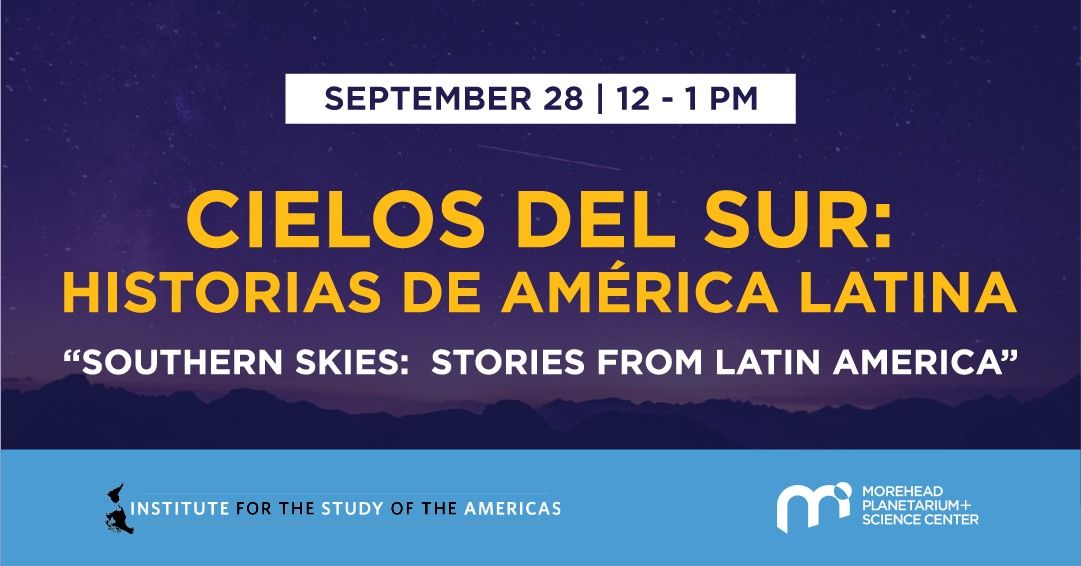 Cielos del Sur: Historias de Am\u00e9rica Latina | Southern Skies: Stories from Latin America