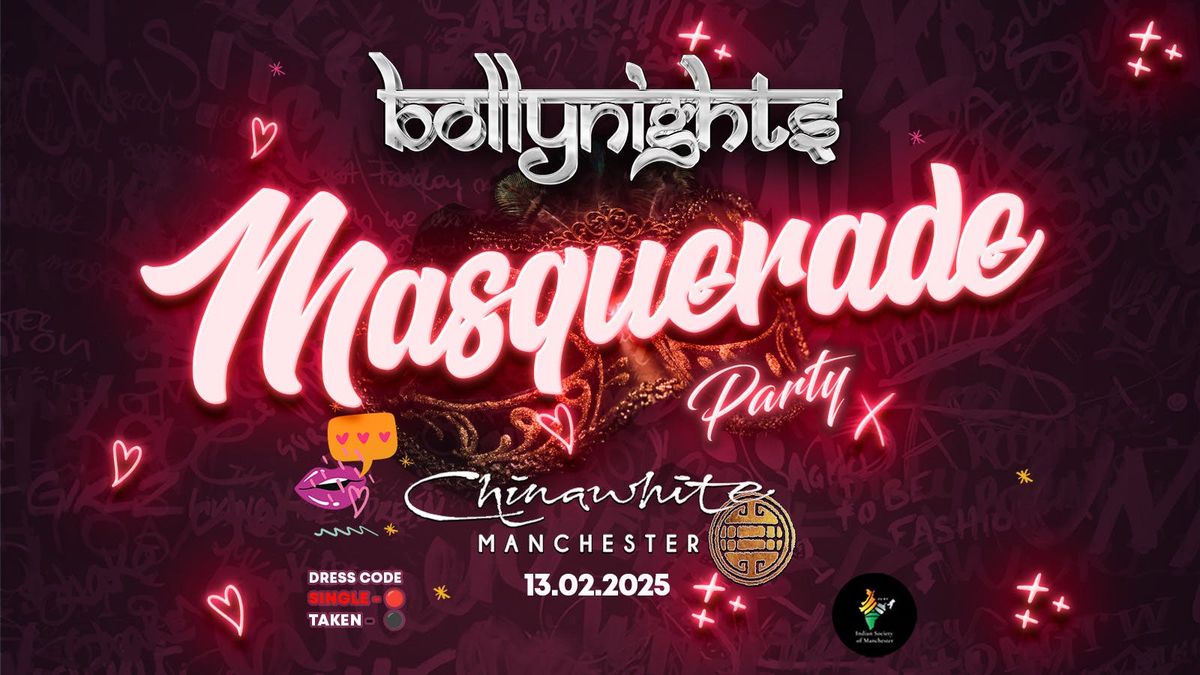 Bollynights Manchester - Valentines Masquerade Party ?? | Thursday 13th February at Chinawhite MCR 