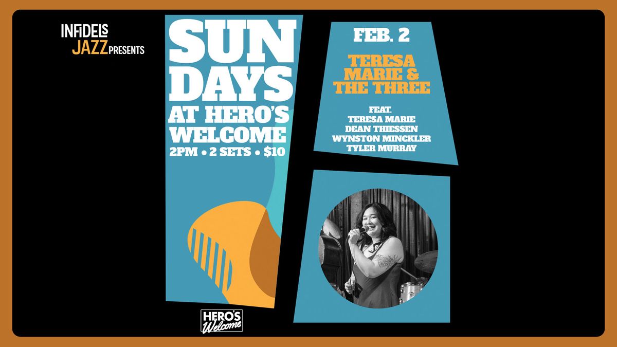 Infidels Jazz Presents: Teresa Marie & The Three at Hero's Welcome