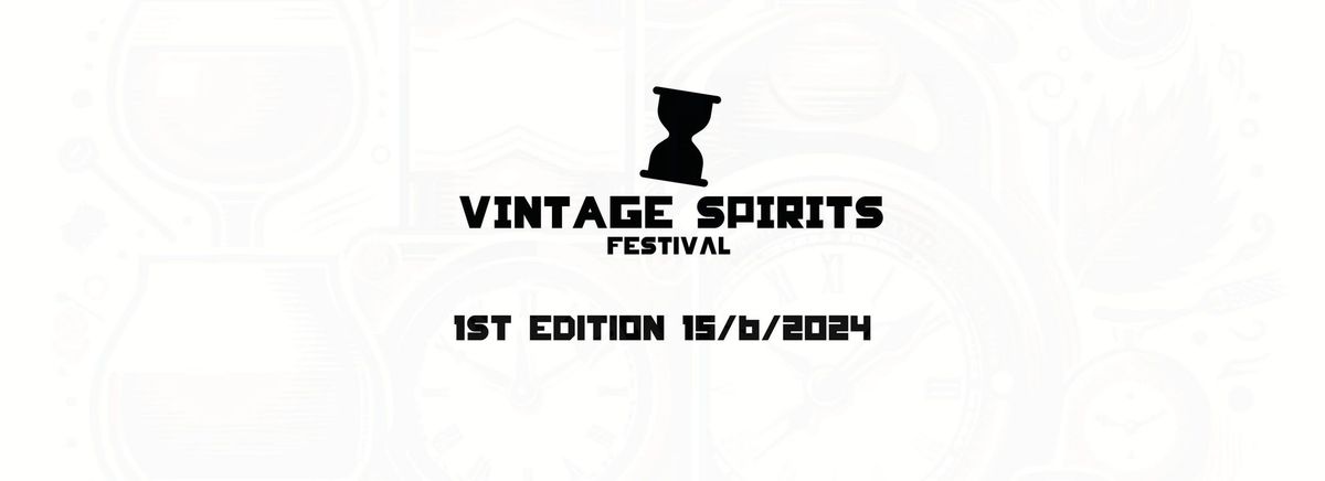 Vintage Spirits Festival 2024 - old, rare, vintage and exclusive spirits!