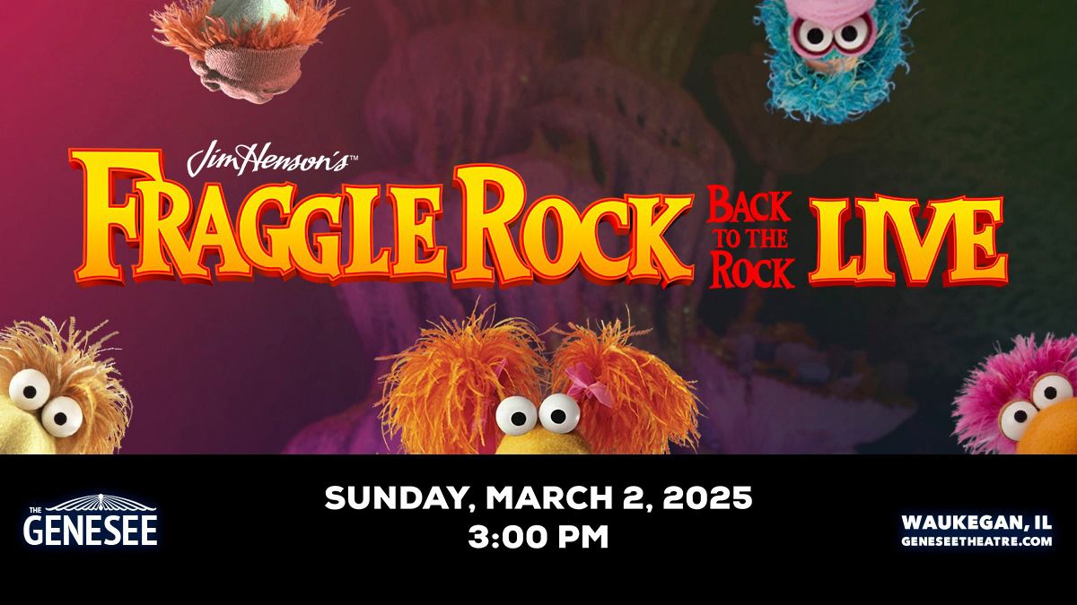 Jim Hensons Fraggle Rock Live at Genesee Theatre