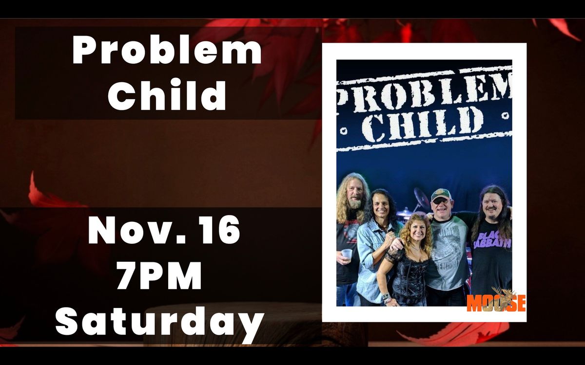 Problem Child - Rock 'n' Roll Night November 16