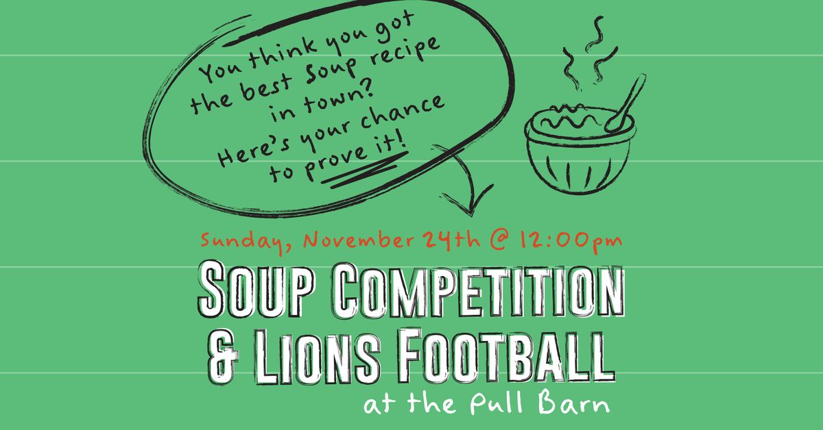 Soup Competition at the Pull Barn!