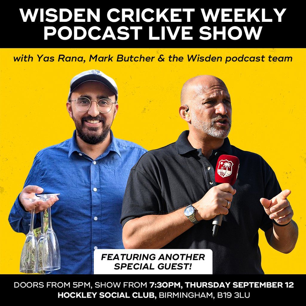 Wisden Cricket Weekly with Mark Butcher, Yas Rana and more!