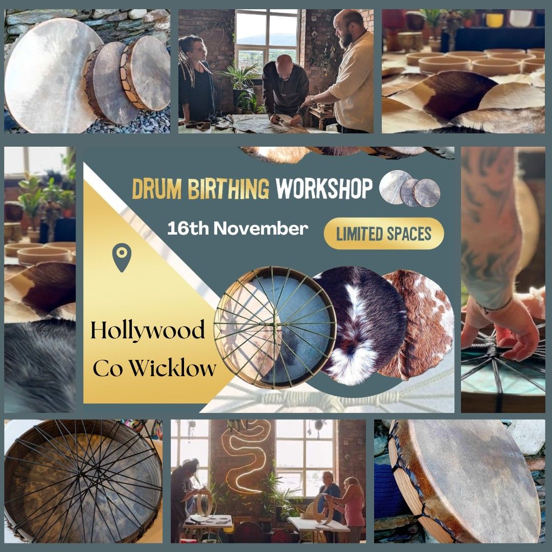 HOLLYWOOD CO WICKLOW: Drum Birthing Workshop