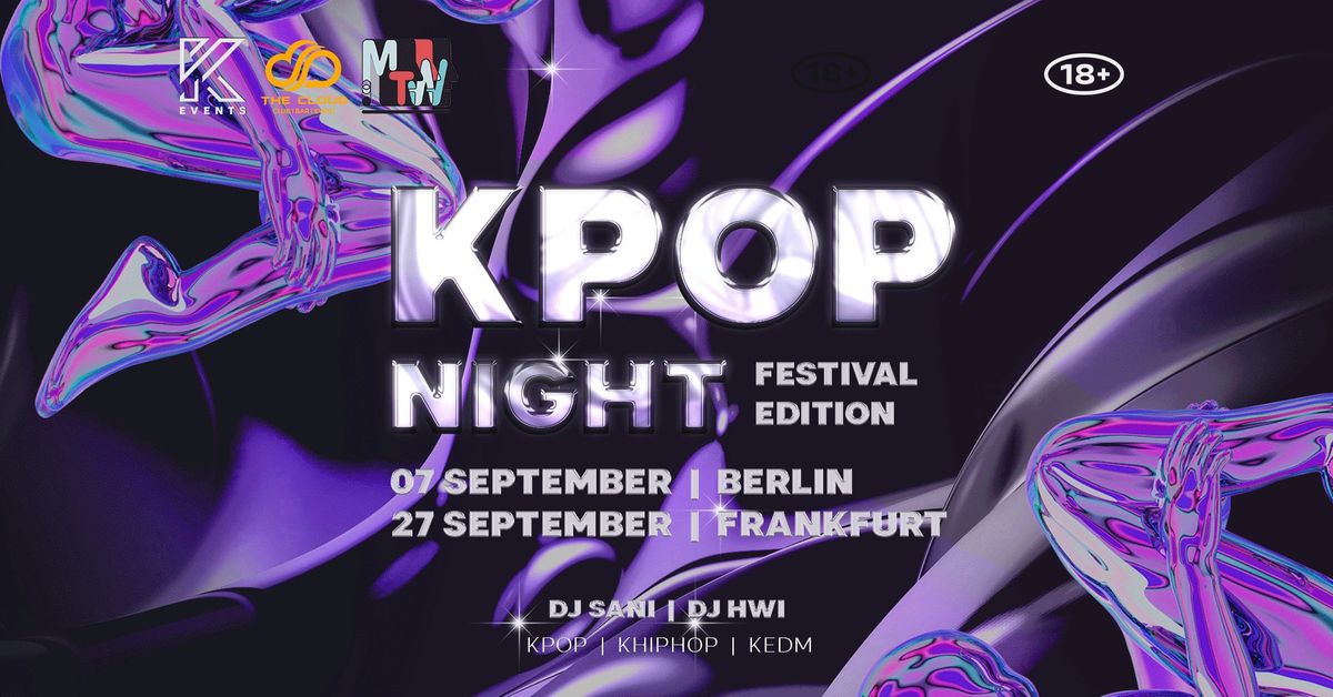 OfficialKEvents | BERLIN: KPOP & KHIPHOP Night Festival Edition