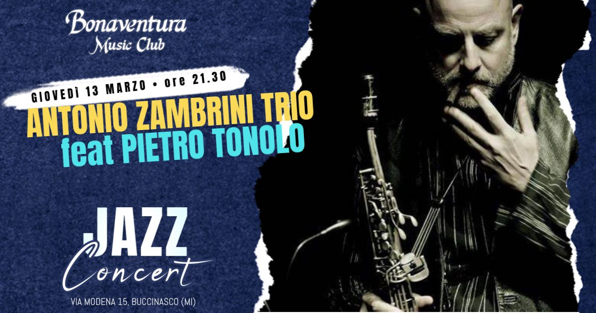 ANTONIO ZAMBRINI TRIO featuring PIETRO TONOLO