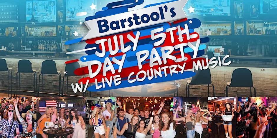 Barstool's July 5th DAY Party w\/ Live Country Music