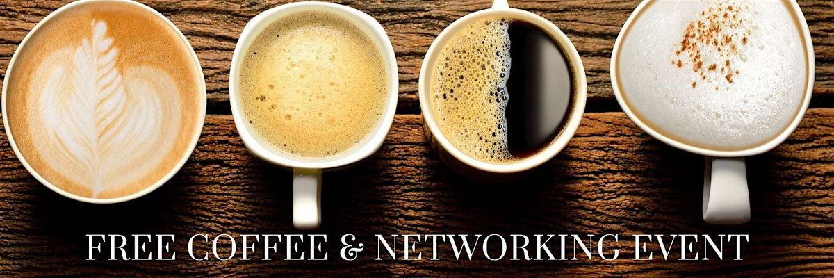 Networking & Free Coffee
