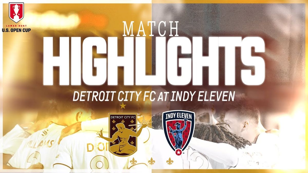 Detroit City FC at Indy Eleven