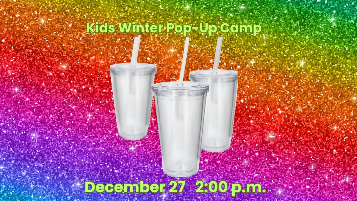 Winter Kids Pop-Up Camp: Snow Globe Tumbler