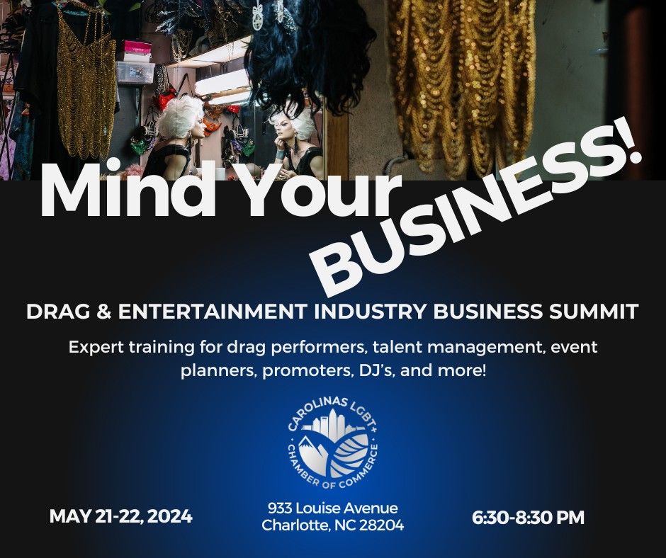 Mind Your Business | Entertainment and Drag Business Summit!