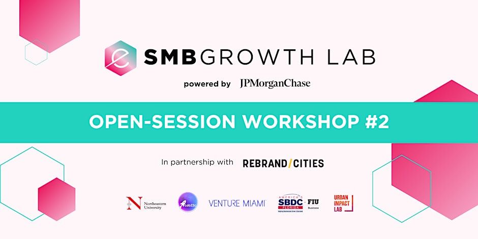 SMB Growth Lab: Open-Session Workshop #2