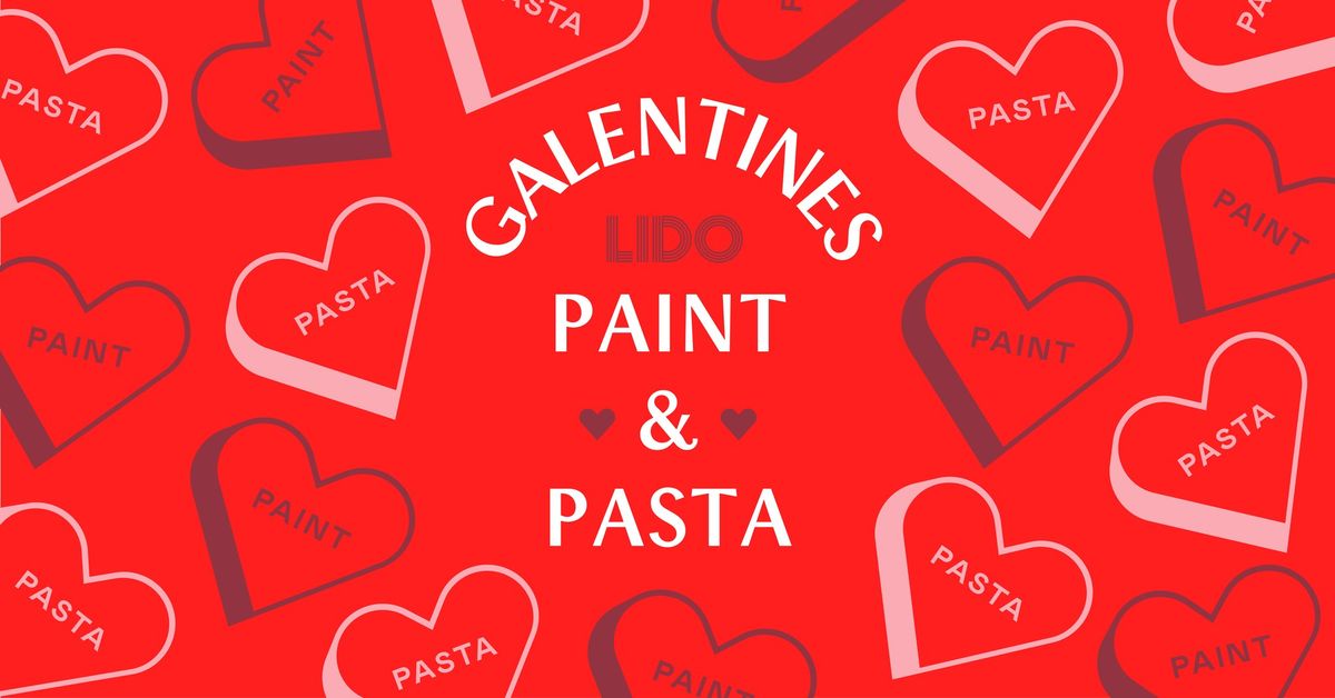 \ud83d\udc8b\ud83c\udf39 Galentine's Paint and Pasta! \ud83c\udf5d \u2764\ufe0f