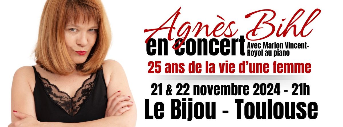 Agn\u00e8s Bihl en Concert \u00e0 Toulouse - Le Bijou (Avec Marion Vincent-Royol au Piano)