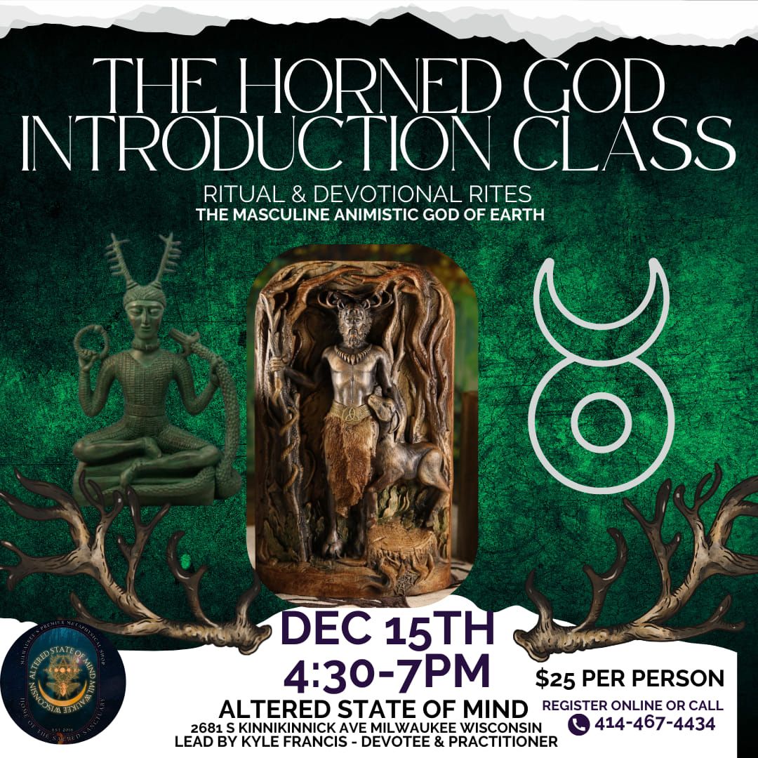 The Horned God introdution class & Sacred rites.