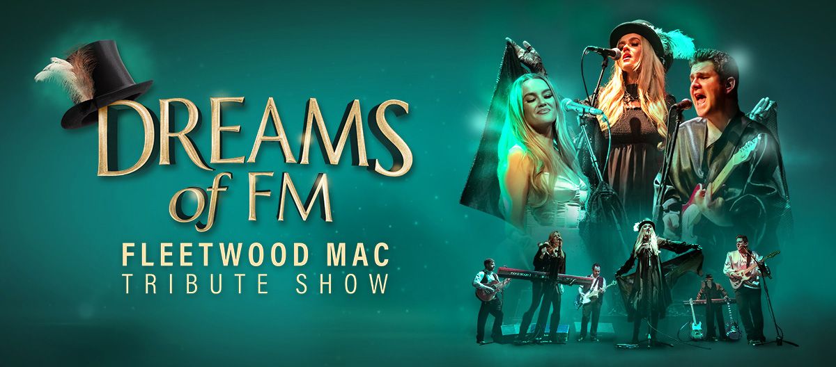 DREAMS of FM Tribute Show