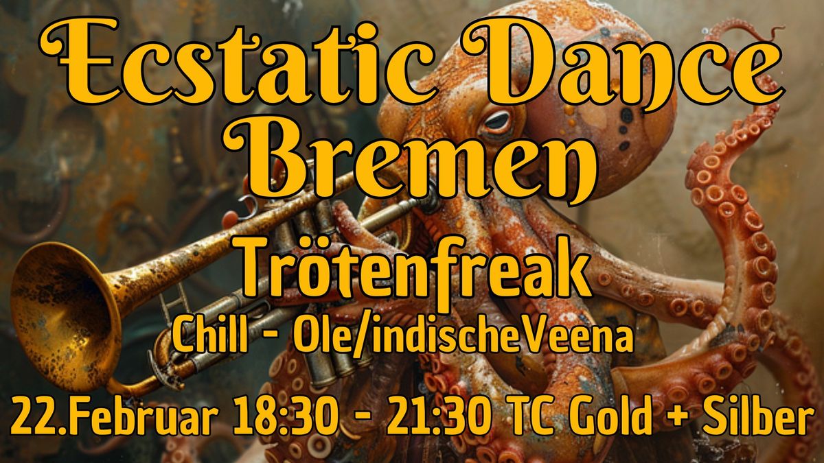 Ecstatic Dance Bremen - Tr\u00f6tenfreak - Warm up\/Jana - Chill Konzert\/Ole\/indische Veena