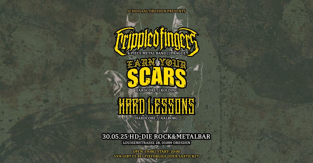 CRIPPLED FINGERS + Special Guest: Earn Your Scars + Hard Lessons 