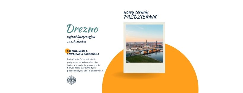 Wyjazd integracyjny ze szkoleniem - Drezno -> nowy termin -> pa\u017adziernik