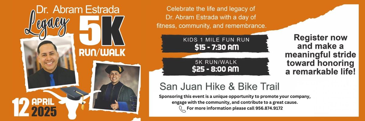 Dr. Abram Estrada Legacy 5k Run\/Walk