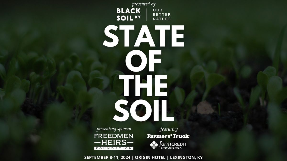 The State of the Soil presened by Black Soil KY 