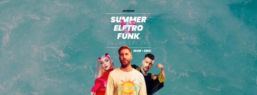 [festa] 23h: SUMMER ELETRO FUNK \u2726 Hot Hits com Djs Igor e Eric