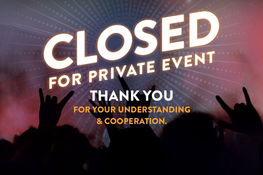 Private Party - Closed to public 