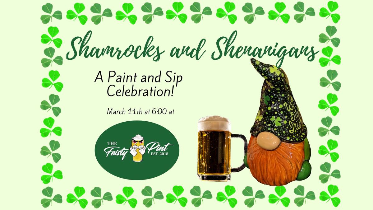 Shamrocks and Shenanigans! A Paint Event @ Feisty Pint