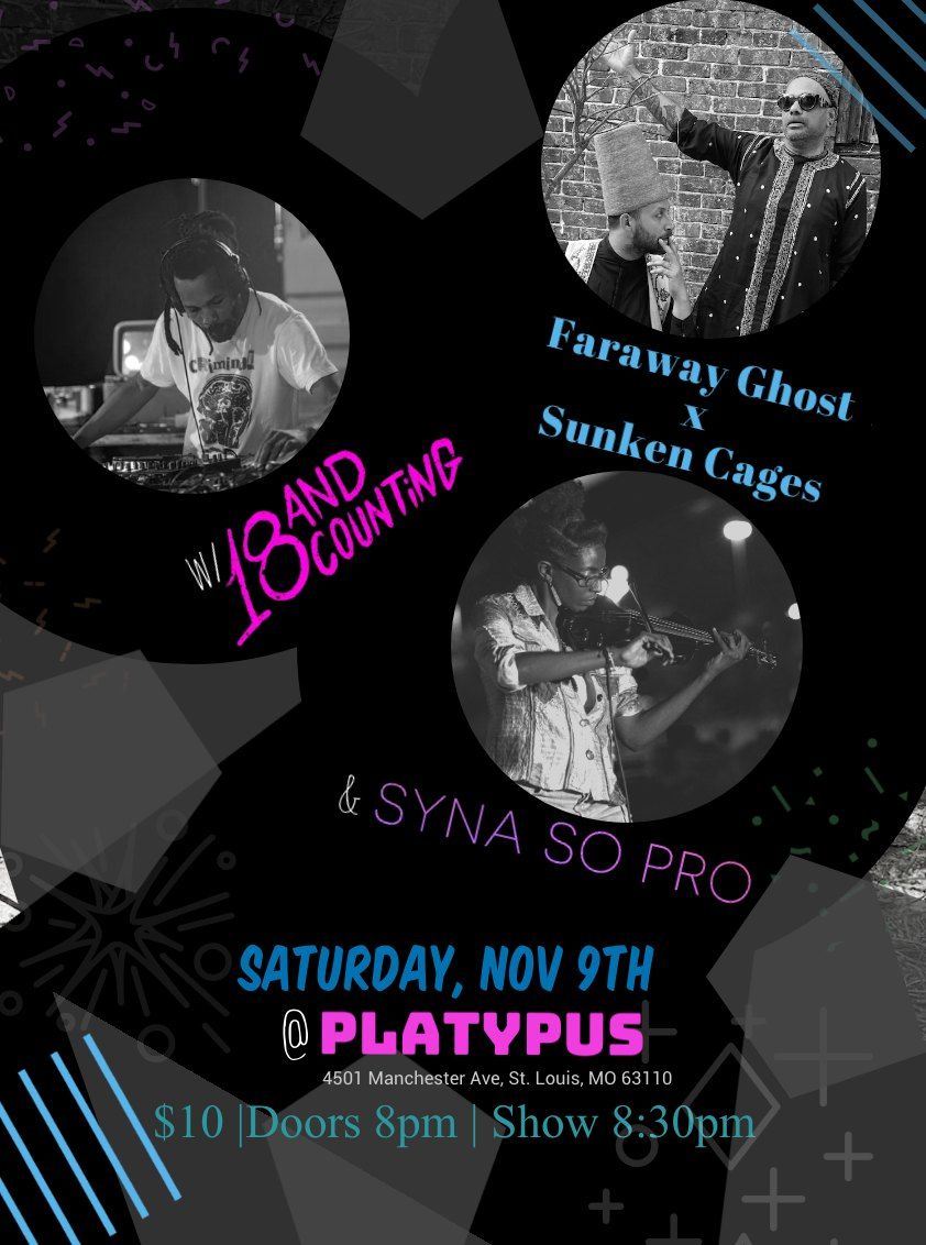 Faraway Ghost x Sunken Cages, 18andCounting + Syna So Pro at Platypus