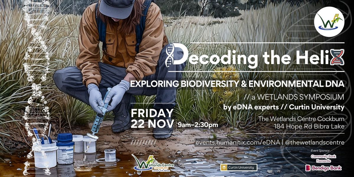 Decoding the Helix: Biodiversity & Environmental DNA \u2013 A Wetlands Symposium @TWCC