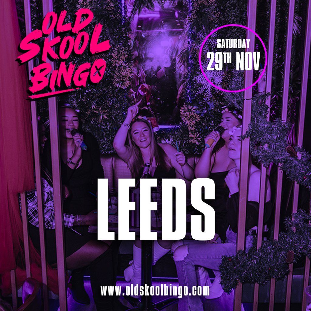 Old Skool Bingo Sat 29th Nov Leeds