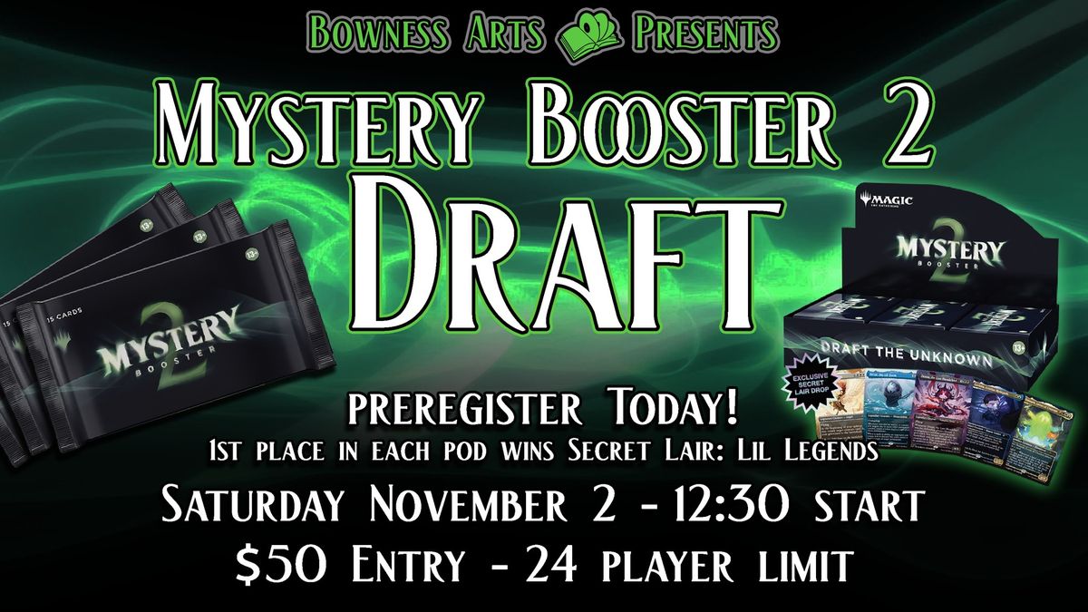 Bowness Arts: Mystery Booster 2 Draft