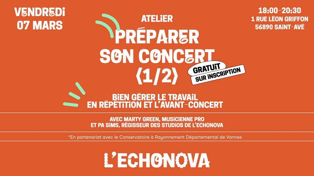 ATELIER : PREPARER SON CONCERT : L'AVANT CONCERT (Partie 1) - L'Echonova