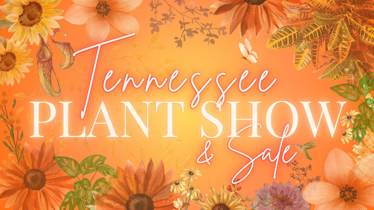 Tennessee Plant Show 2025 Back to School Bash