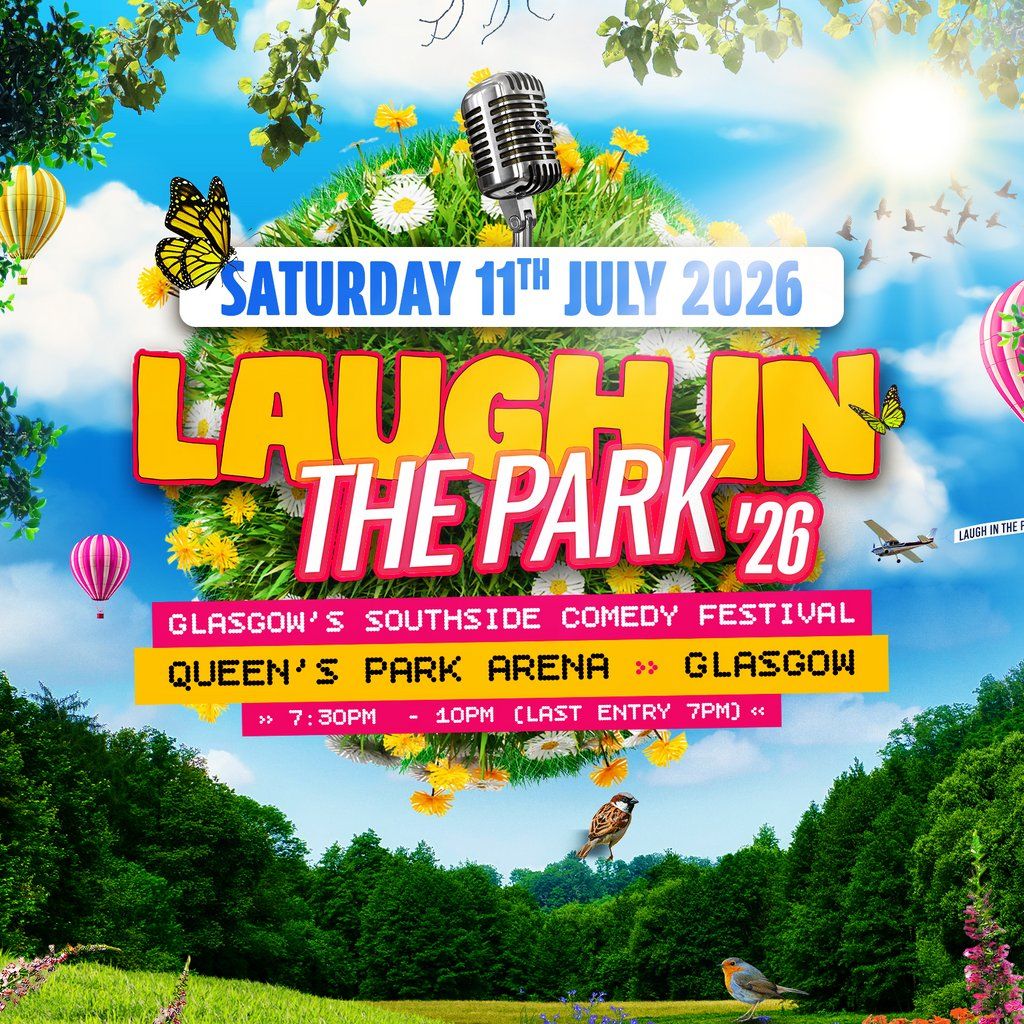 Laugh in the Park 2026 - Glasgow's Southside Comedy Festival