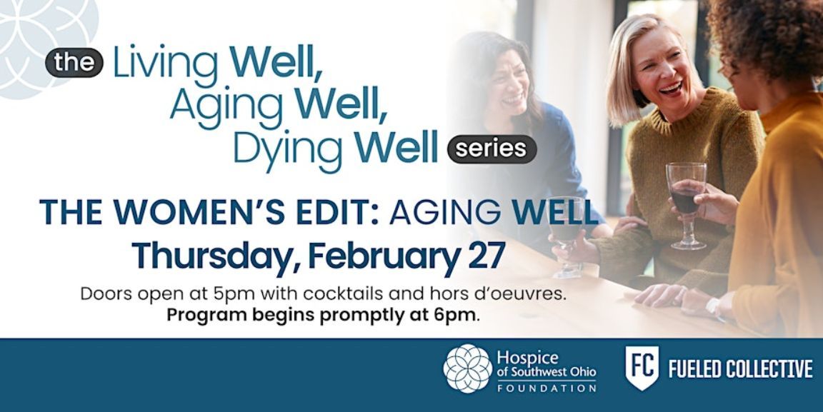 Living Well, Aging Well, Dying Well - Women's Edit