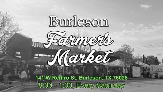 Burleson Farmers Market Burleson Farmer S Market 26 June 21