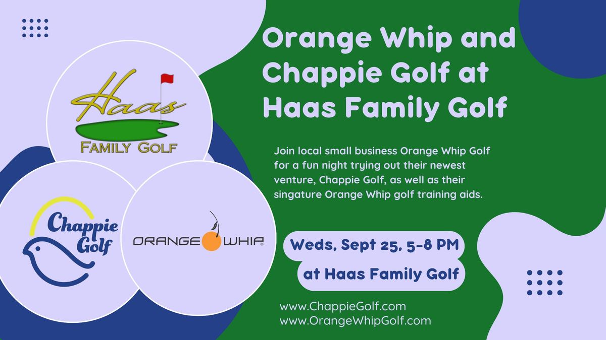 Orange Whip and Chappie Golf at Haas Family Golf