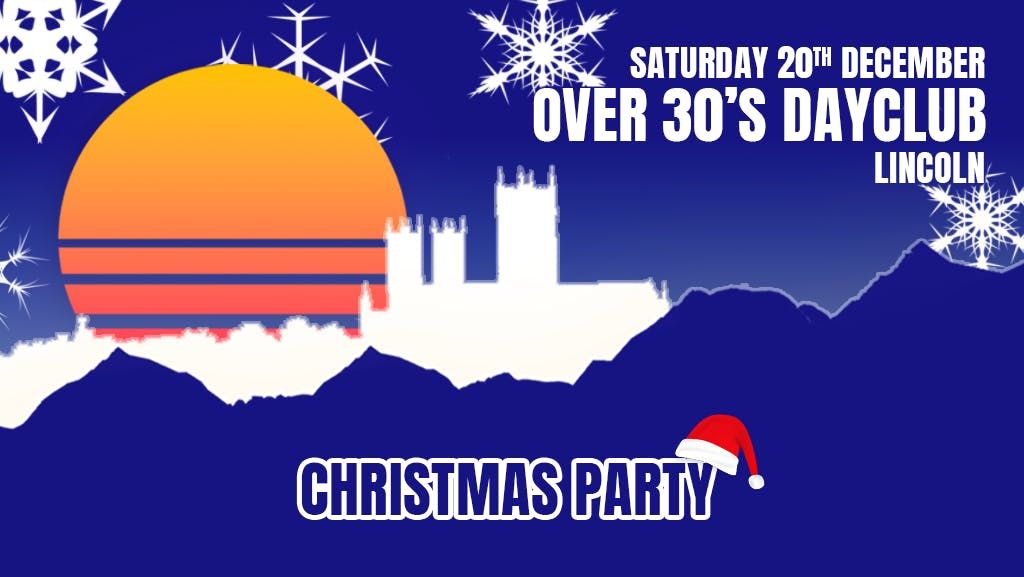 Over 30s Dayclub LINCOLN Christmas party 
