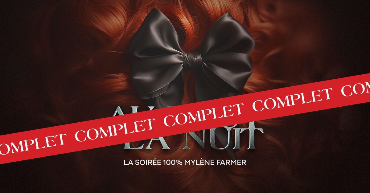 [COMPLET] AU BOUT DE LA NUIT - La soir\u00e9e 100% Myl\u00e8ne Farmer