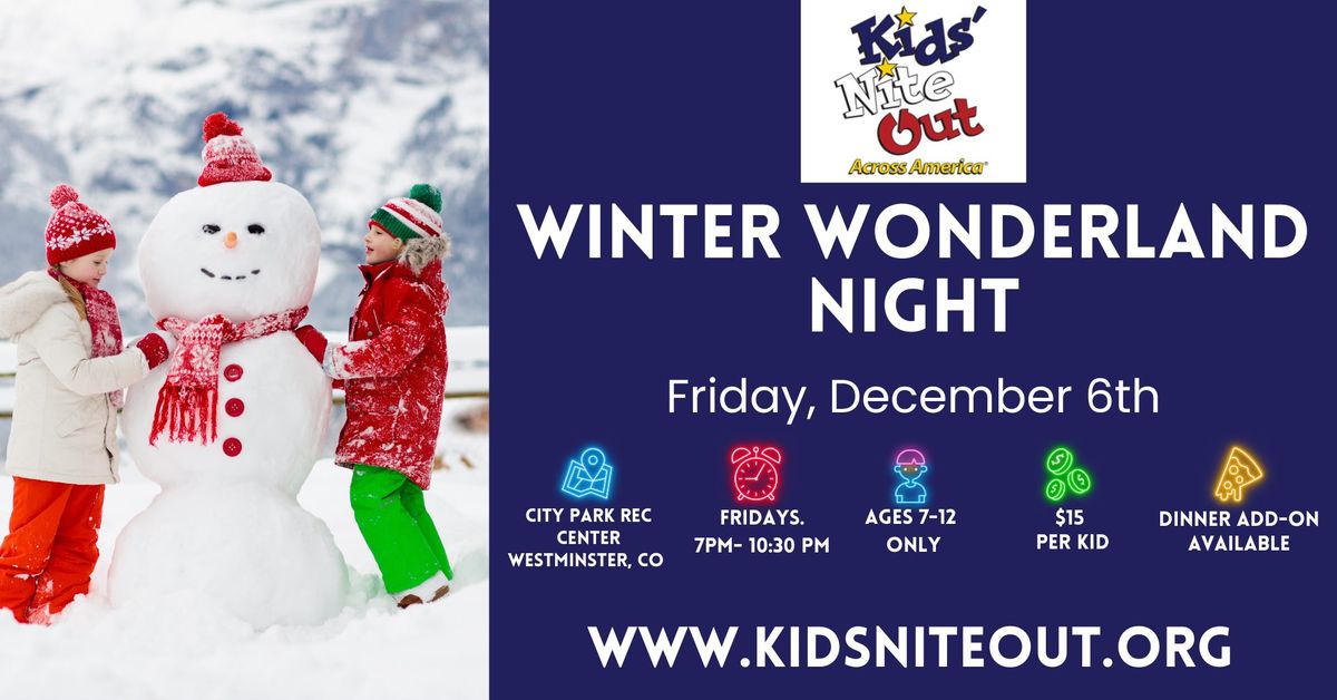 Winter Wonderland Night- Kids' Nite Out Across America