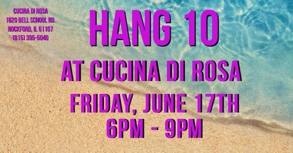Hang 10 at Cucina di Rosa!