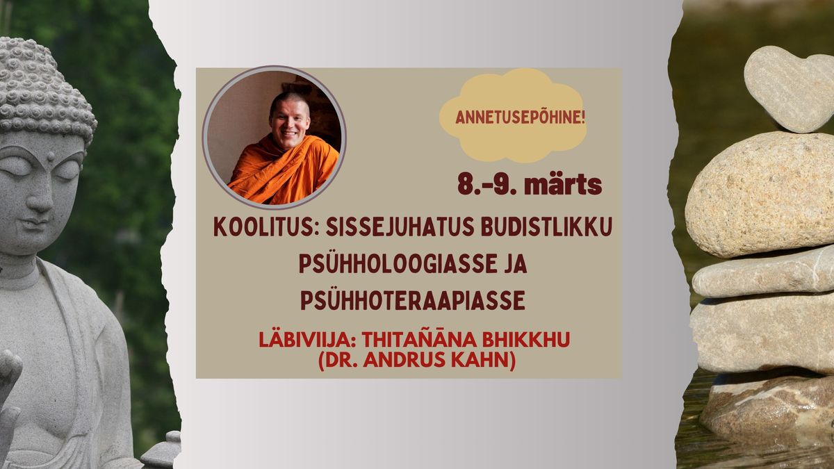 Koolitus: Sissejuhatus budistlikku ps\u00fchholoogiasse ja ps\u00fchhoteraapiasse Dr. Andrus Kahniga