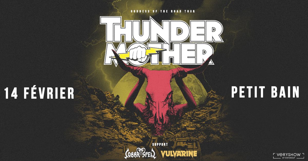 THUNDERMOTHER + Cobra Spell + Vulvarine \u2022 Petit Bain \u2022 Paris