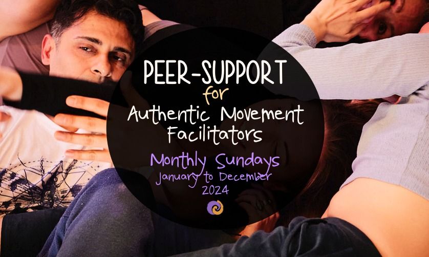 Authentic Movement Facilitator Peer Support Group 2024
