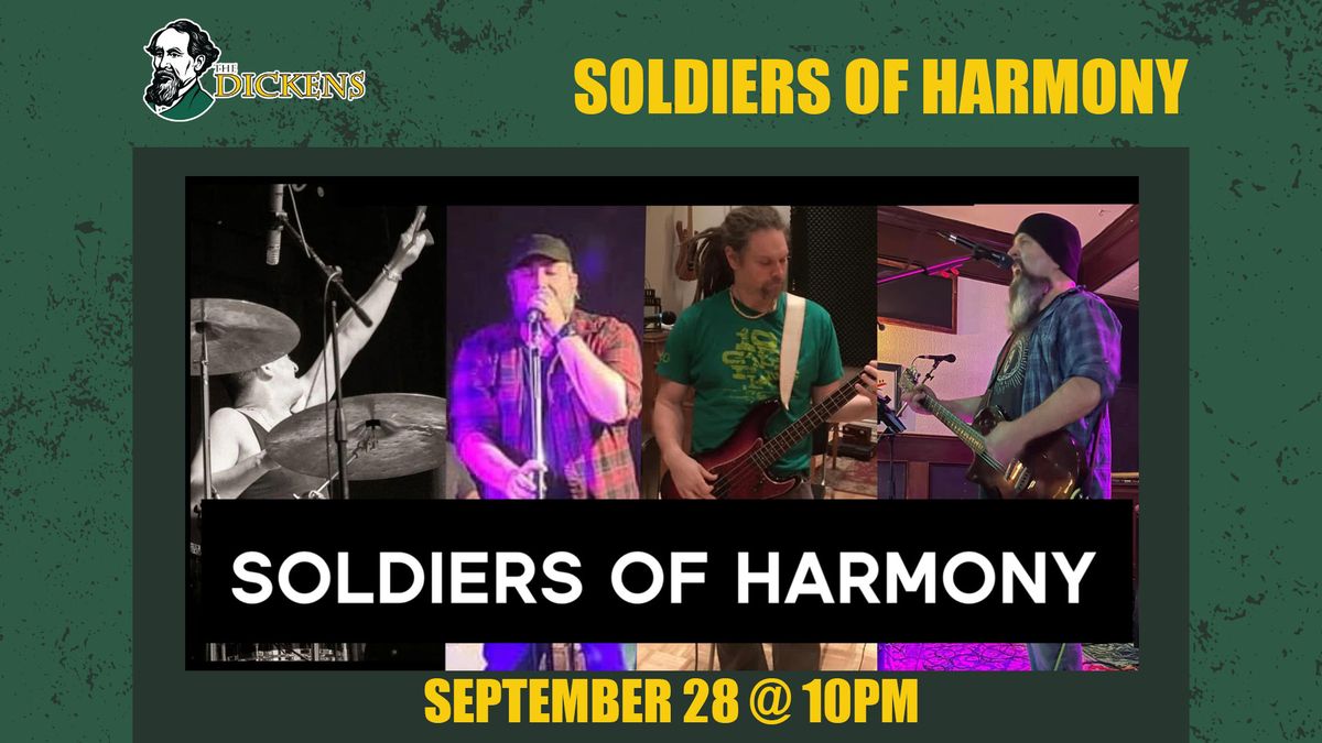 Soldiers of Harmony LIVE @ The Dickens