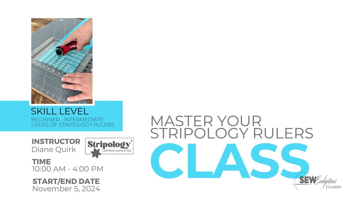 Class: Master Your Stripology Rulers | November 5, 2024 | 10:00 AM-4:00 PM