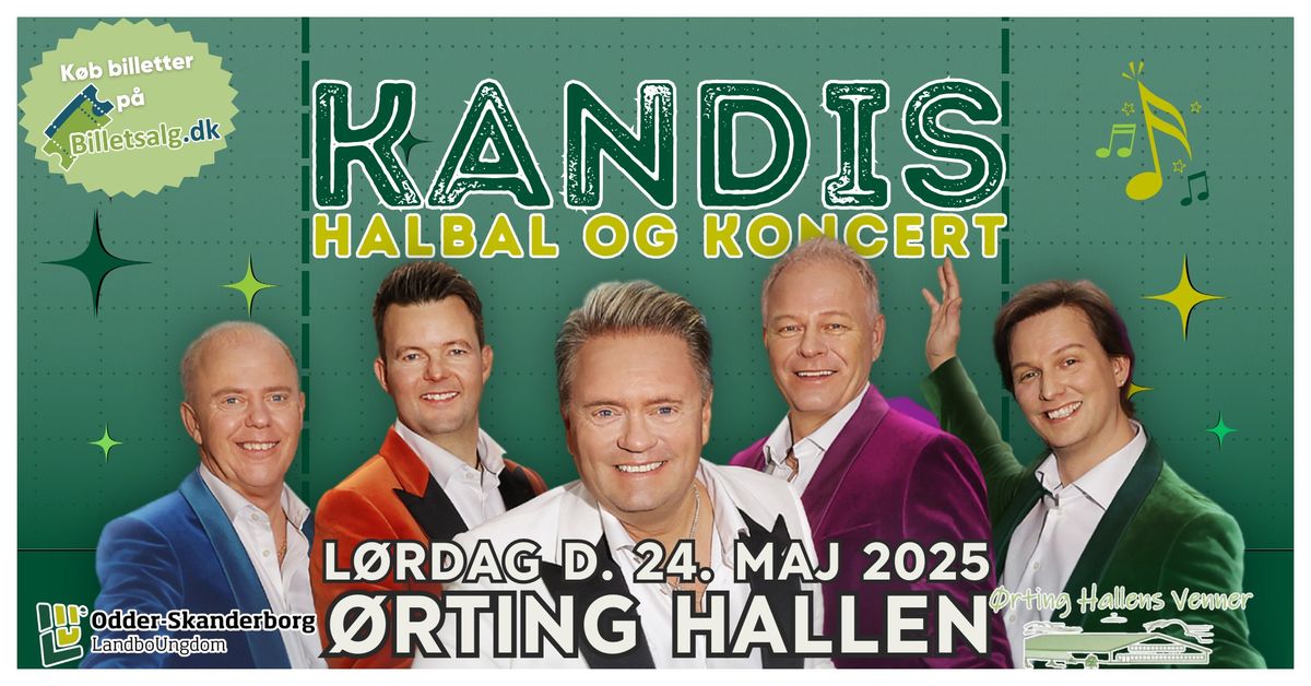 Kandis halbal & koncert i \u00d8rting Hallen